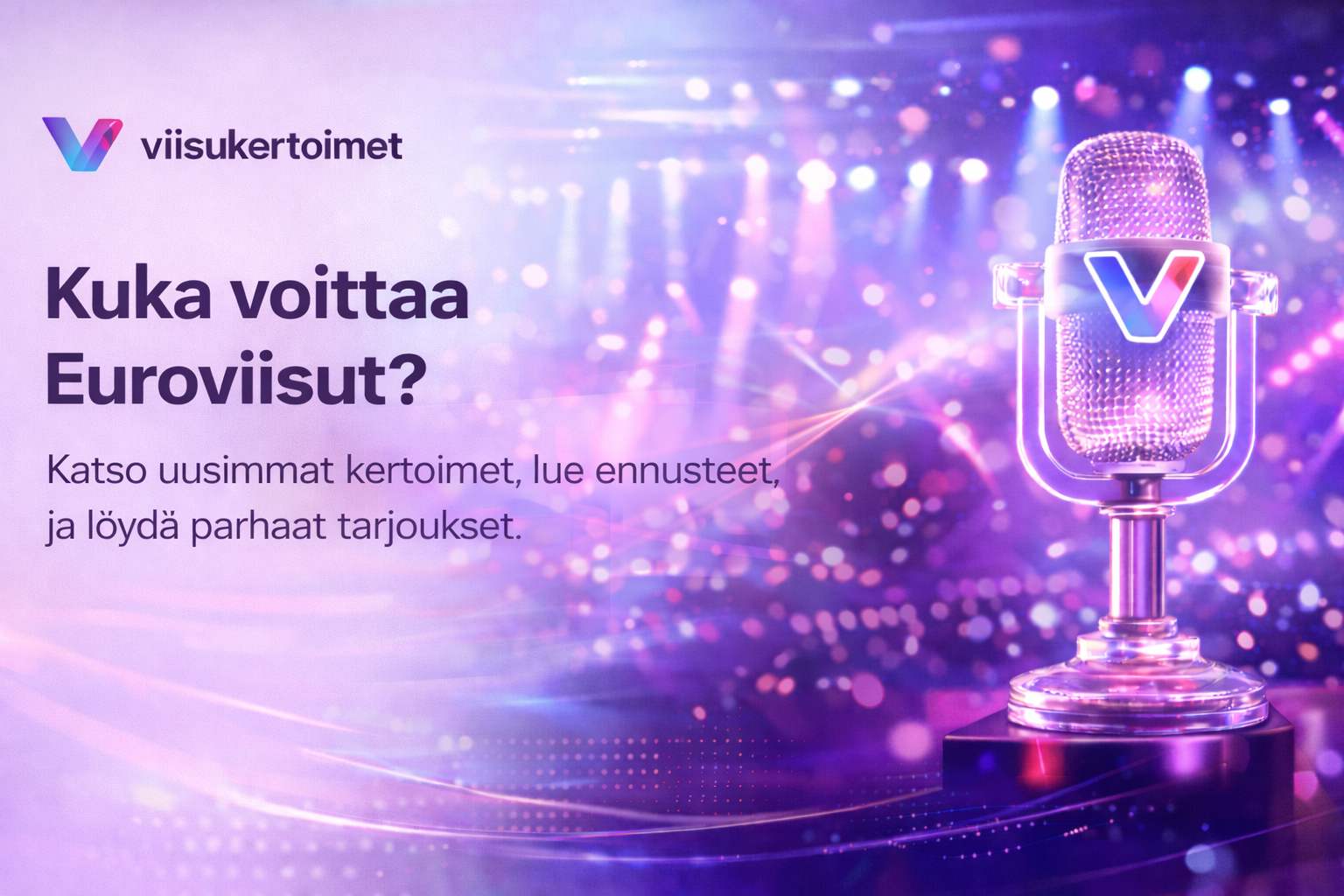 Kuka voittaa Euroviisut nyt