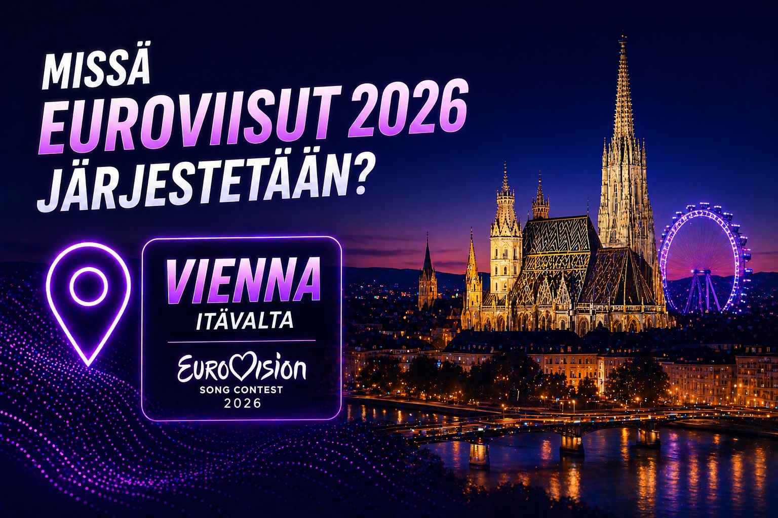 Missä viisut järjestetään