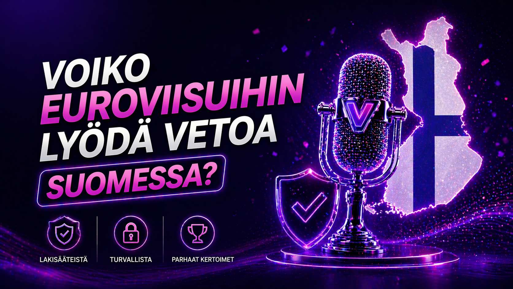 Voiko lyödä vetoa Euroviisuihin Suomessa
