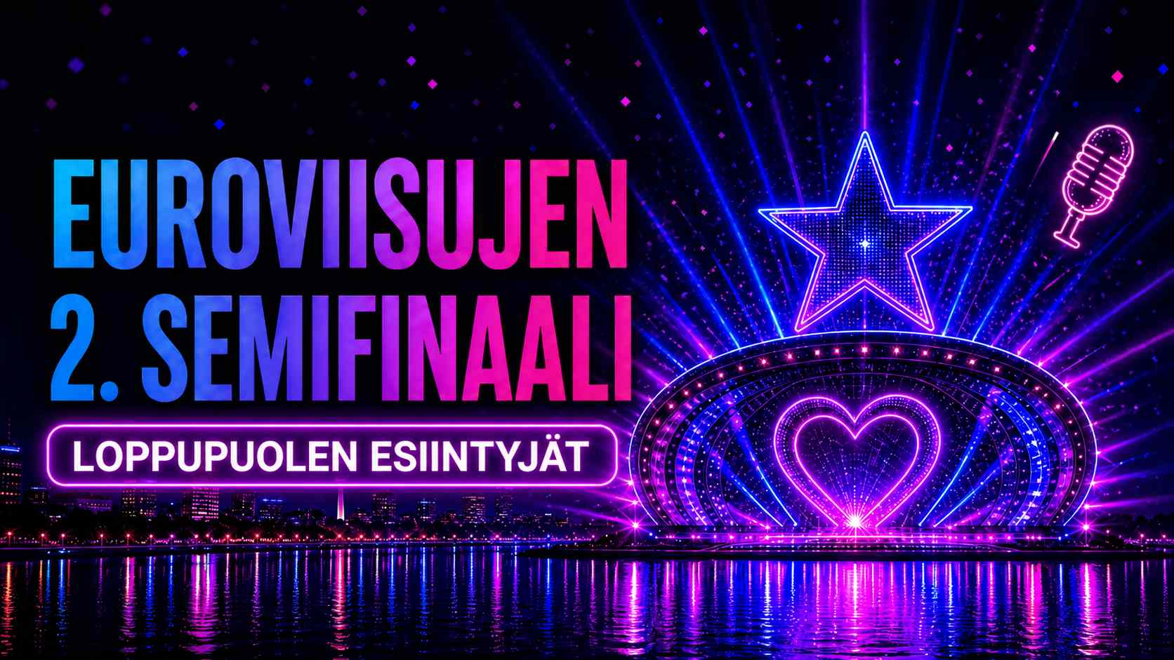 Euroviisujen toinen semifinaali
