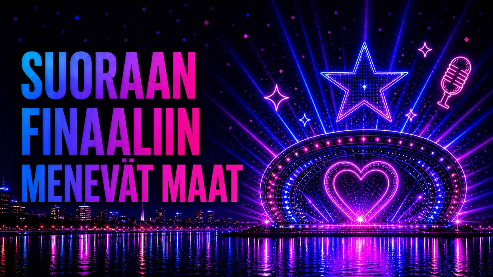 Suoraan Euroviisujen finaaliin menevät maat